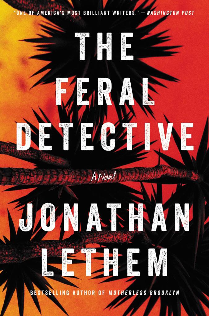 Produktbild: The Feral Detective | Jonathan Lethem