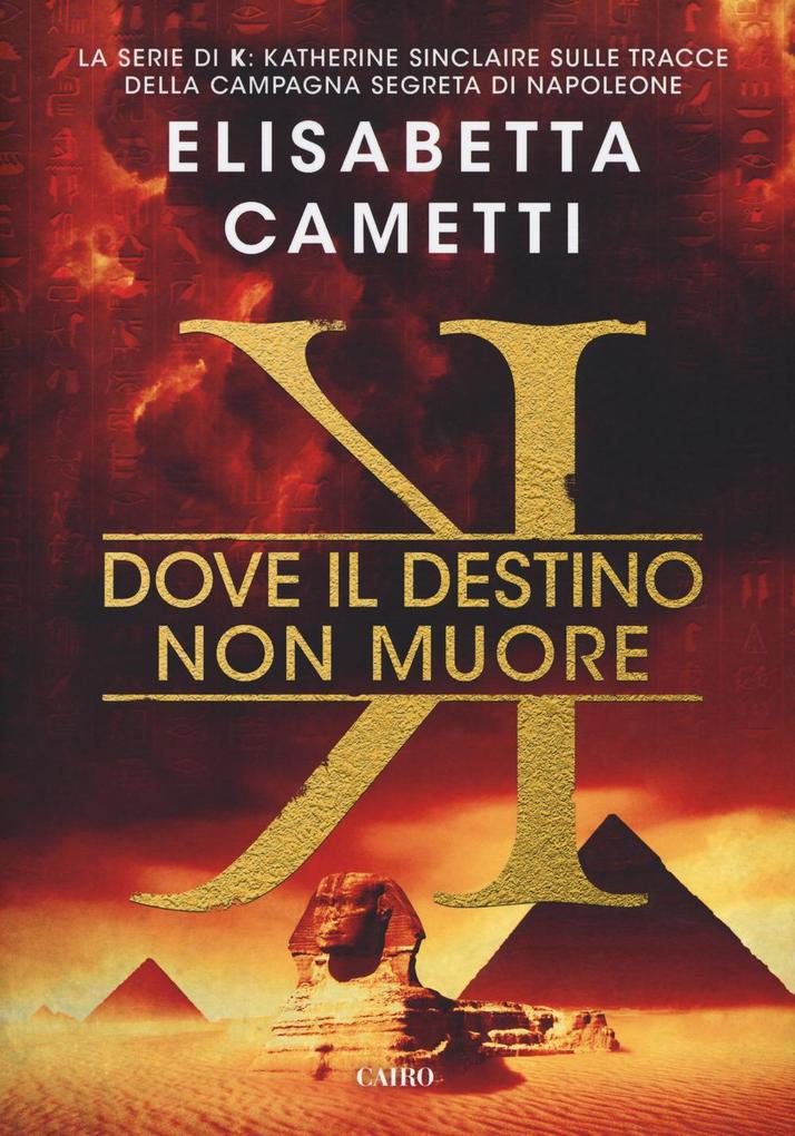 Produktbild: Dove il destino non muore. K | Elisabetta Cametti