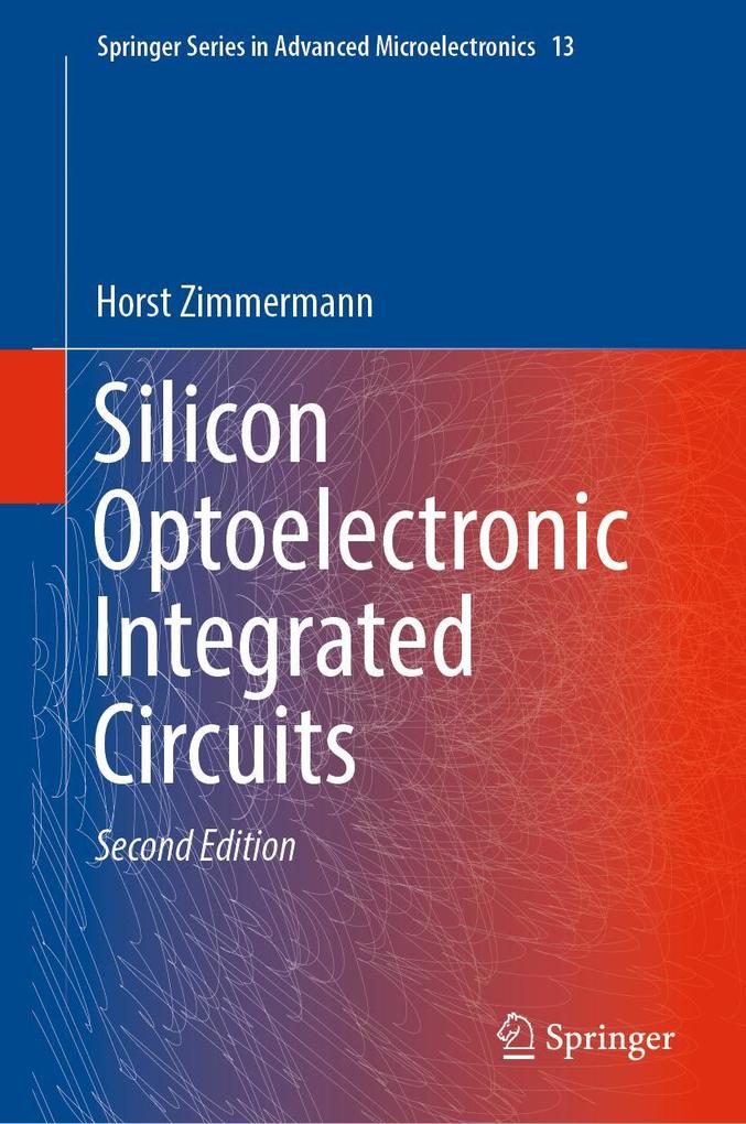 Produktbild: Silicon Optoelectronic Integrated Circuits | Horst Zimmermann