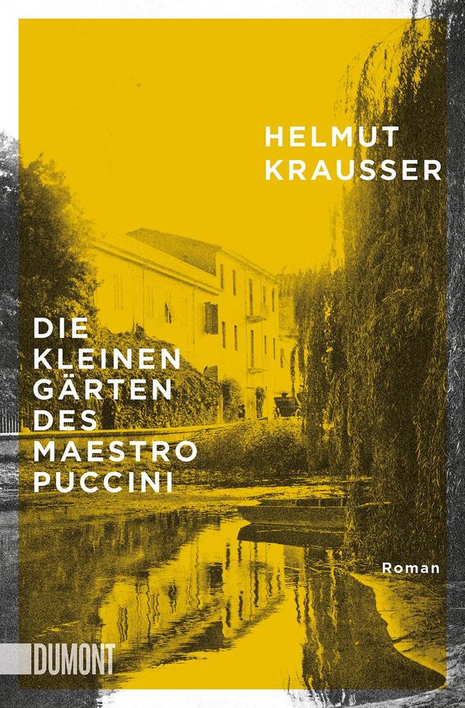 Produktbild: Die kleinen Gärten des Maestro Puccini | Helmut Krausser