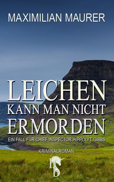 Produktbild: Leichen kann man nicht ermorden | Maximilian Maurer