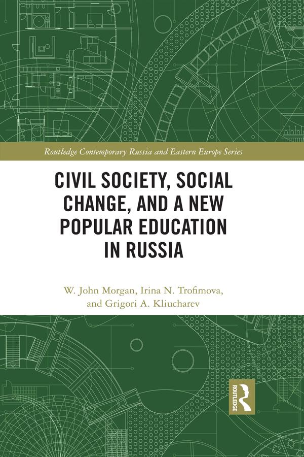 Produktbild: Civil Society, Social Change, and a New Popular Education in Russia | Grigori A. Kliucharev, W. John Morgan, Irina N. Trofimova