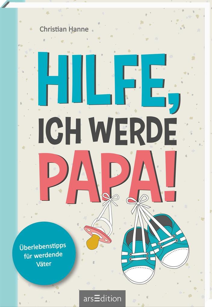 Produktbild: Hilfe, ich werde Papa! | Christian Hanne