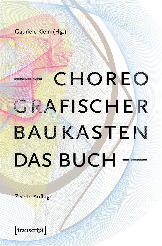 Produktbild: Choreografischer Baukasten. Das Buch (2. Aufl.)