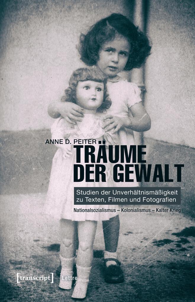 Produktbild: Träume der Gewalt | Anne D. Peiter