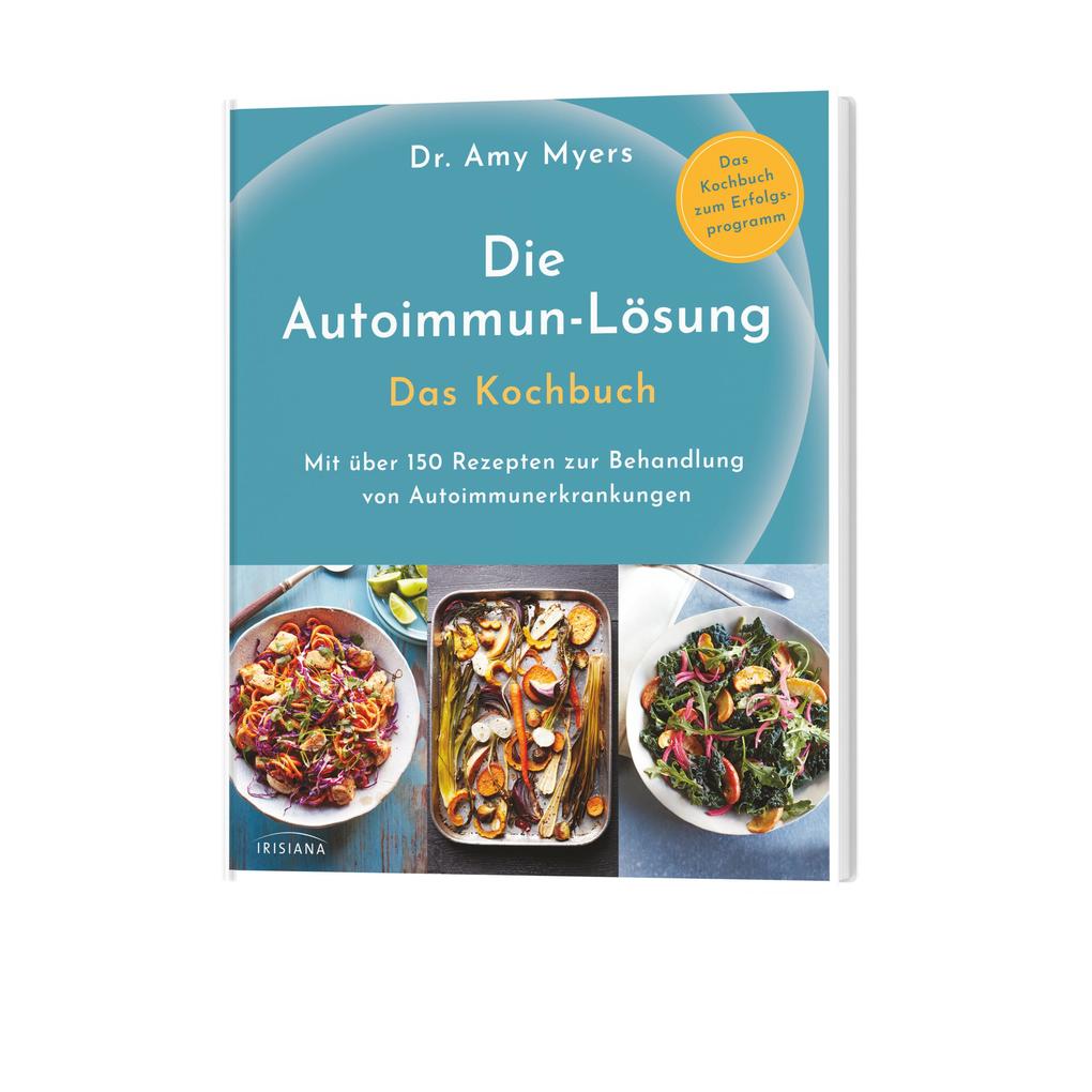 Weitere Ansicht: Die Autoimmun-Lösung. Das Kochbuch | Amy Myers