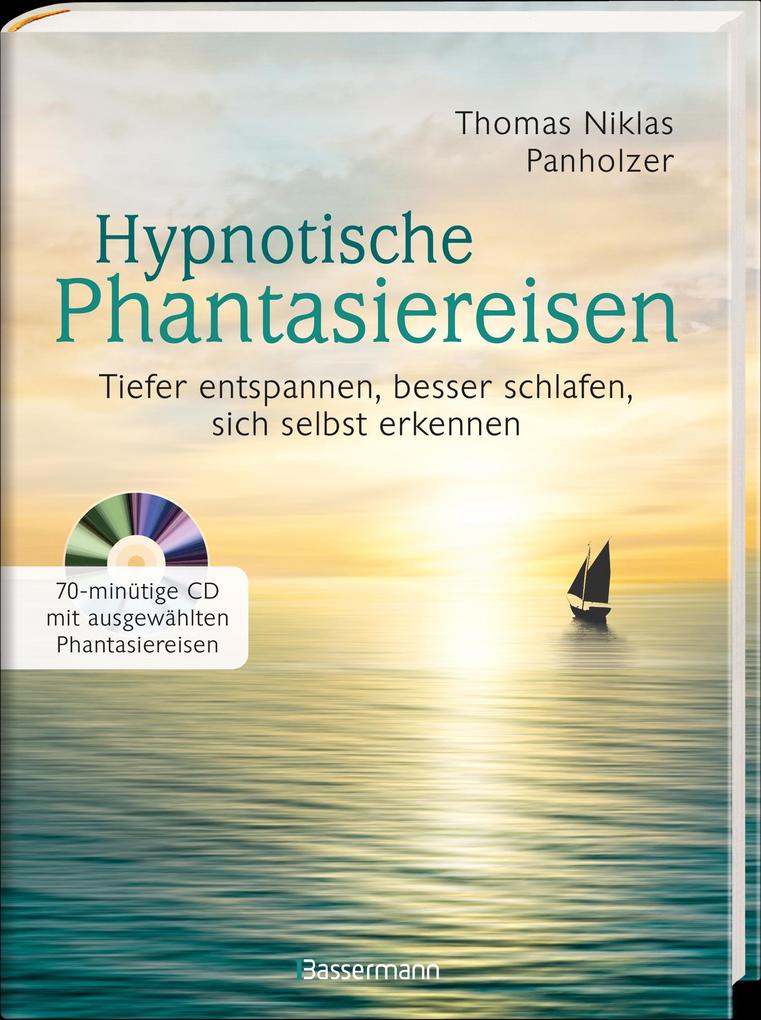 Weitere Ansicht: Hypnotische Phantasiereisen + 70-minütige Meditations-CD. Echte Hilfe gegen psychische Belastungen, Stress, Sorgen und Ängste | Thomas Niklas Panholzer