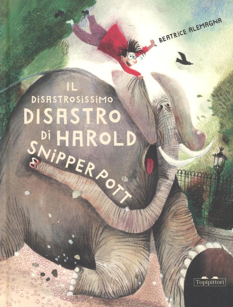 Produktbild: Il disastrosissimo disastro di Harold Snipperpot | Beatrice Alemagna