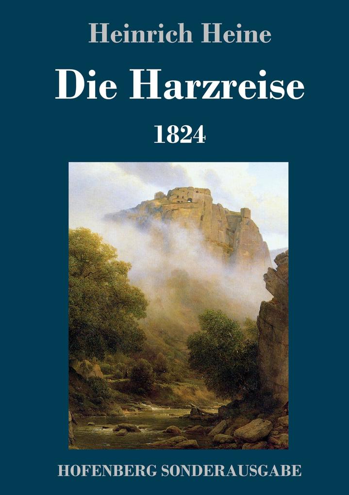 Produktbild: Die Harzreise 1824 | Heinrich Heine
