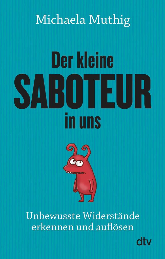 Produktbild: Der kleine Saboteur in uns | Michaela Muthig