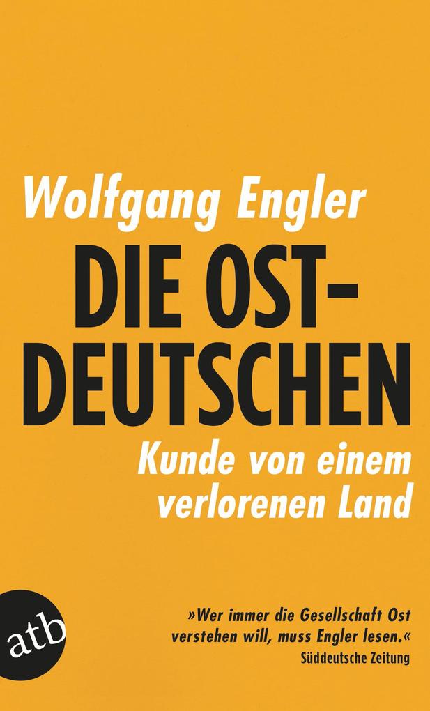 Produktbild: Die Ostdeutschen | Wolfgang Engler