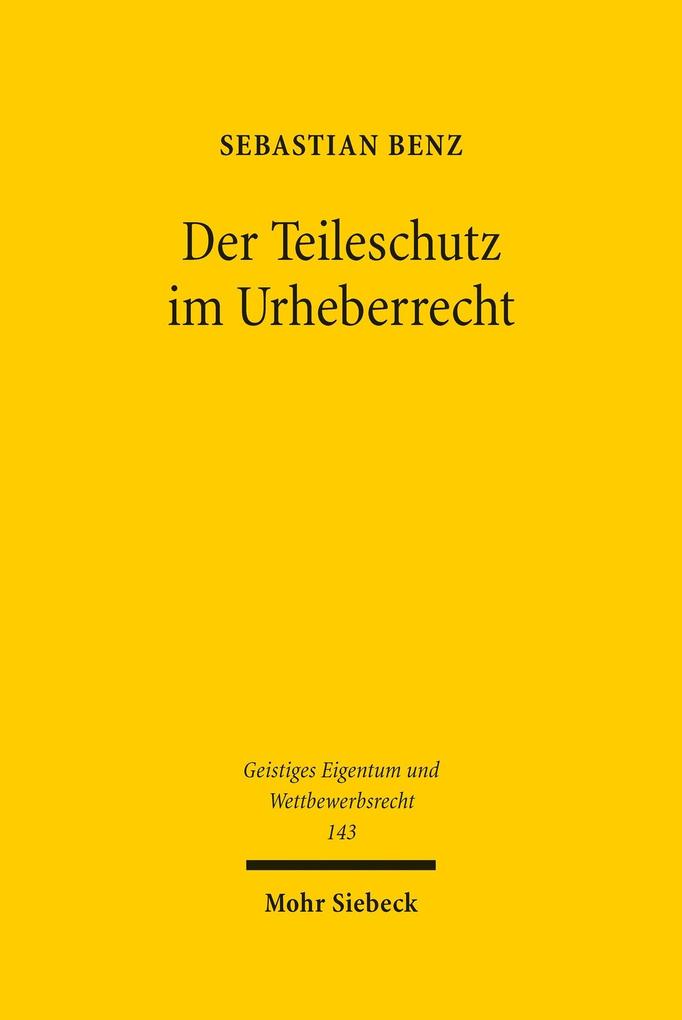 Produktbild: Der Teileschutz im Urheberrecht | Sebastian Benz