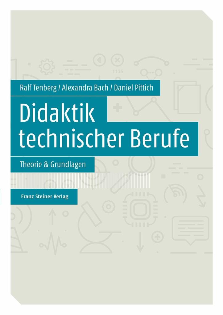 Produktbild: Didaktik technischer Berufe | Ralf Tenberg, Alexandra Bach, Daniel Pittich