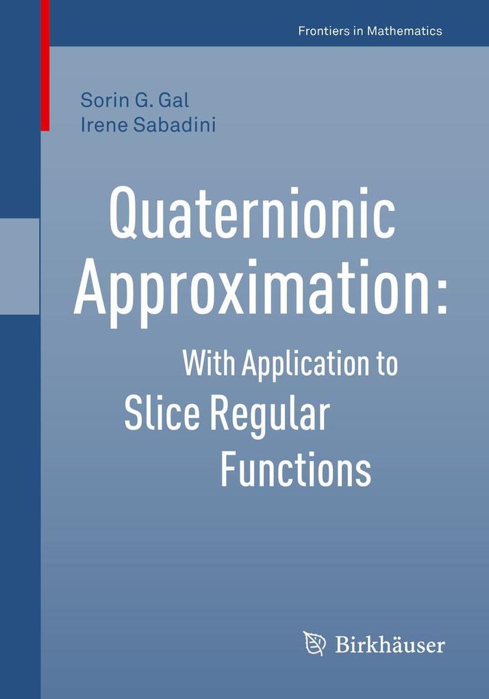 Produktbild: Quaternionic Approximation | Sorin G. Gal, Irene Sabadini
