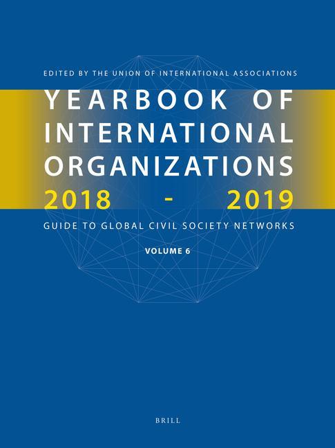 Yearbook of International Organizations 2018-2019, Volume 6: Global Civil Society and the United Nations Sustainable Development Goals als Buch (gebunden)