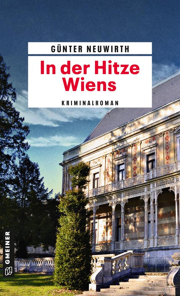 Produktbild: In der Hitze Wiens | Günter Neuwirth