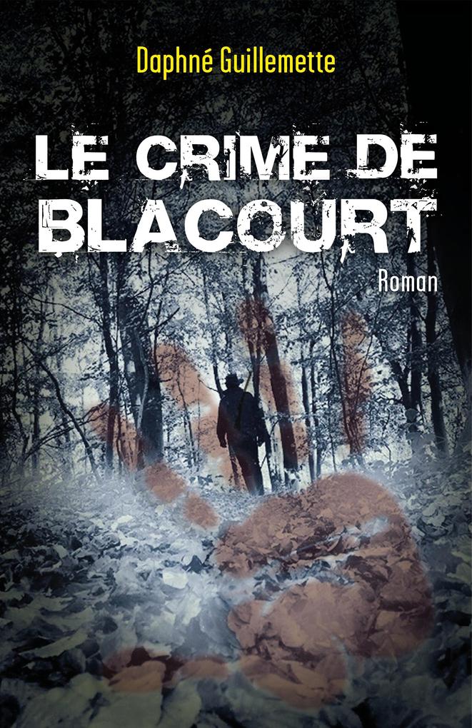 Produktbild: Le Crime de Blacourt | Guillemette Daphne Guillemette