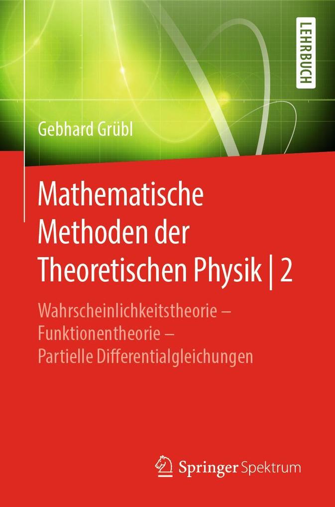 Produktbild: Mathematische Methoden der Theoretischen Physik | 2 | Gebhard Grübl