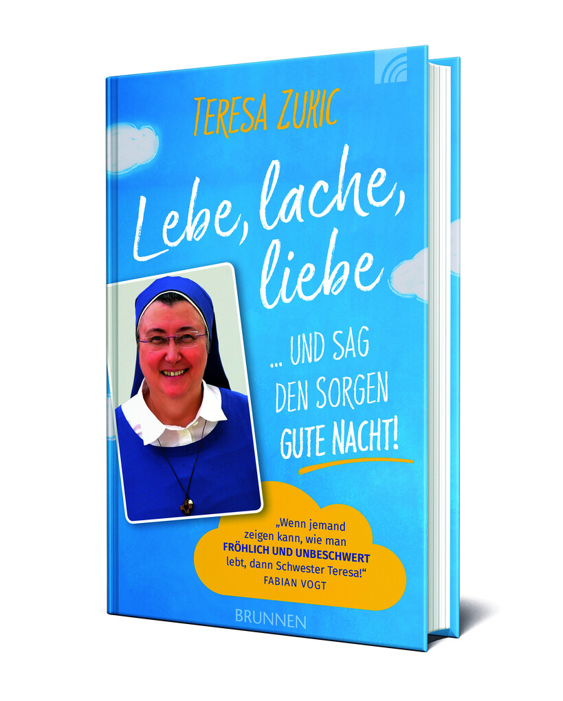Weitere Ansicht: Lebe, lache, liebe ... und sag den Sorgen Gute Nacht! | Teresa Zukic
