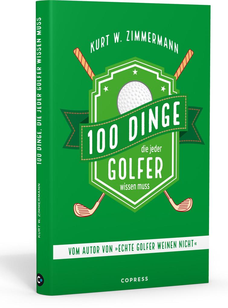 Produktbild: 100 Dinge, die jeder Golfer wissen muss | Kurt W. Zimmermann