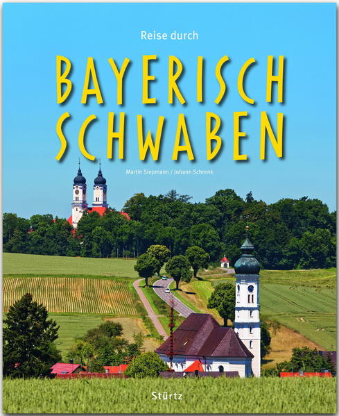 Produktbild: Reise durch Bayerisch-Schwaben | Johann Schrenk, Martin Siepmann