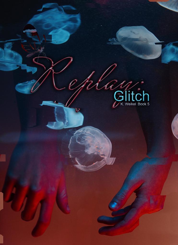 Produktbild: Replay: Glitch | K. Weikel
