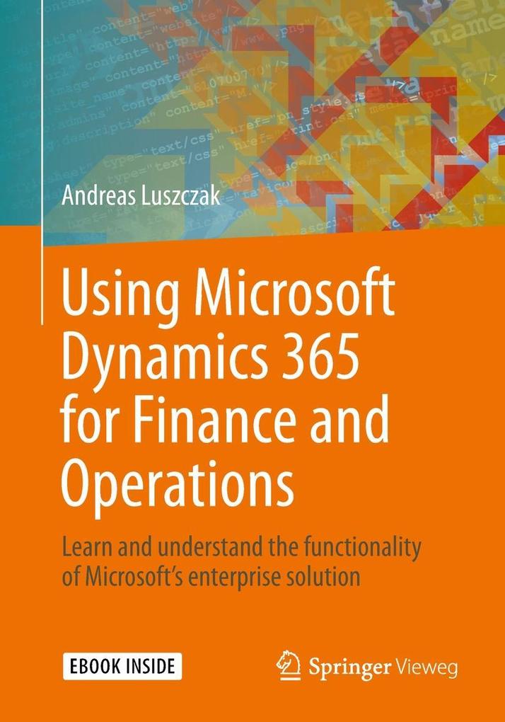 Produktbild: Using Microsoft Dynamics 365 for Finance and Operations | Andreas Luszczak