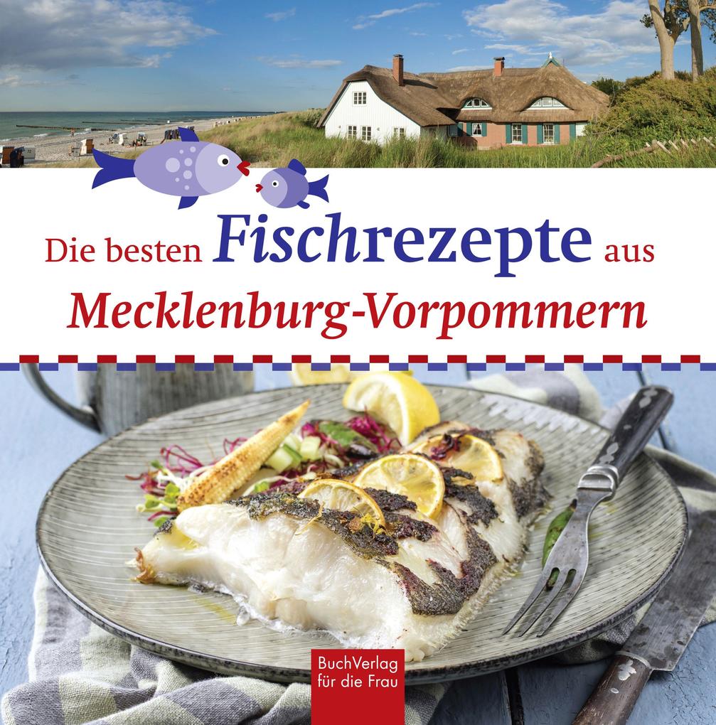 Produktbild: Die besten Fischrezepte aus Mecklenburg-Vorpommern | Stefan Bützow