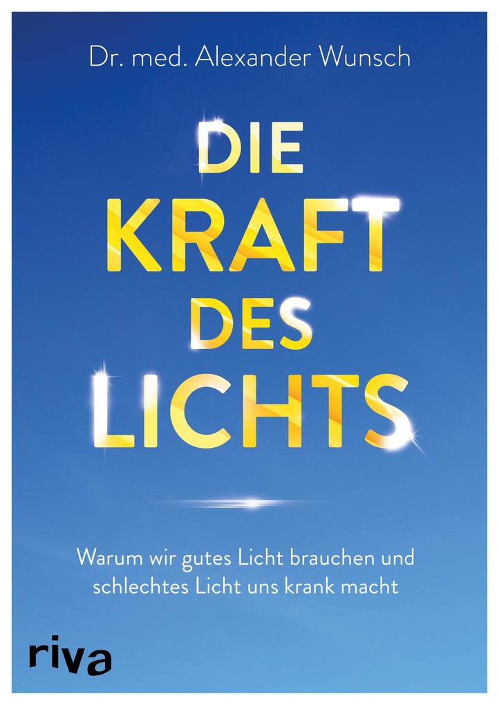 Produktbild: Die Kraft des Lichts | Alexander Wunsch