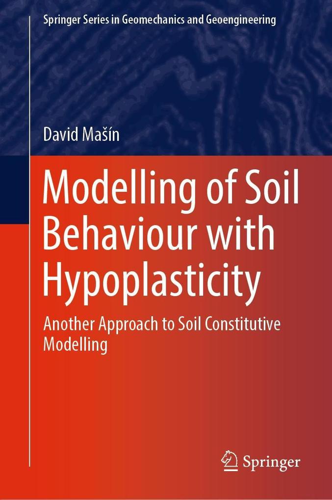 Produktbild: Modelling of Soil Behaviour with Hypoplasticity | David MaSín