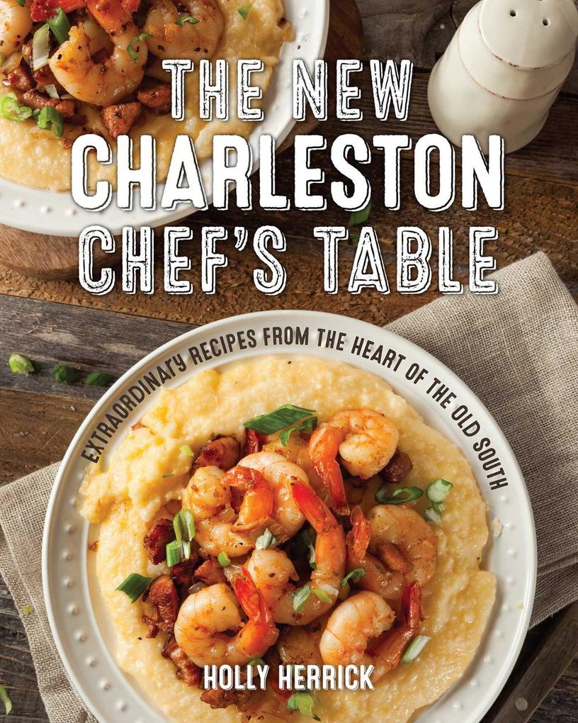 Produktbild: The New Charleston Chef's Table | Holly Herrick