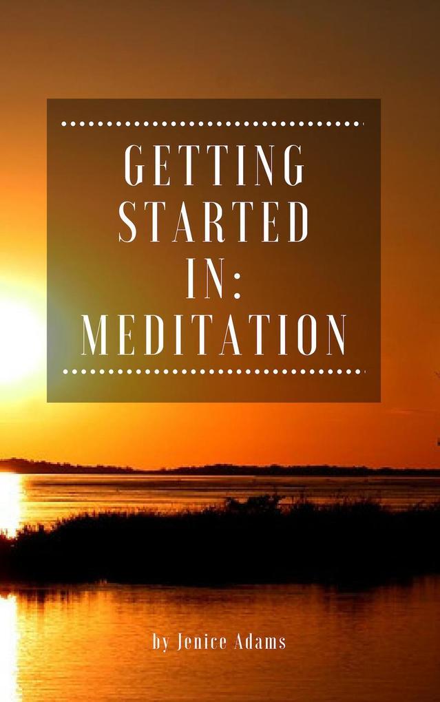Produktbild: Getting Started in: Meditation | Jenice Adams