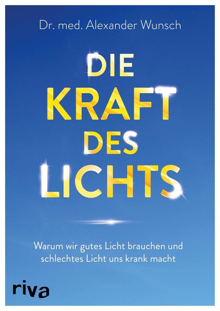 Produktbild: Die Kraft des Lichts | Alexander Wunsch