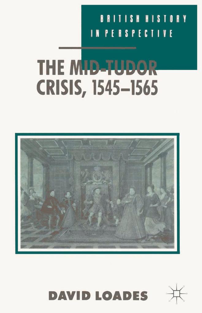 Produktbild: The Mid-Tudor Crisis, 1545-1565 | Geoffrey Meen