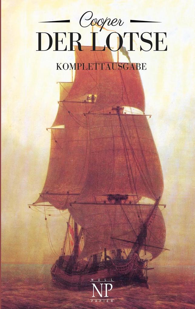 Produktbild: Der Lotse oder: Abenteuer an Englands Küste | James Fenimore Cooper