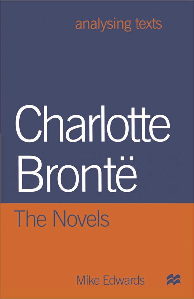 Produktbild: Charlotte Bronte: The Novels | Mike Edwards