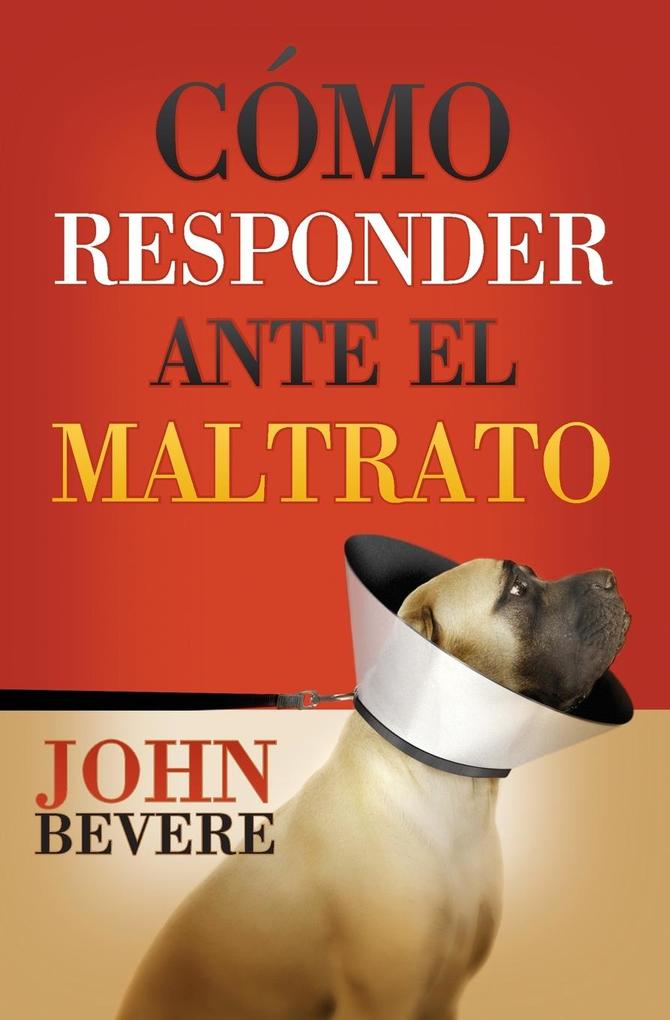 Produktbild: Cómo responder ante el maltrato | John Bevere