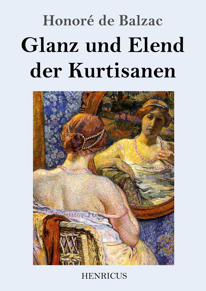 Produktbild: Glanz und Elend der Kurtisanen | Honoré de Balzac