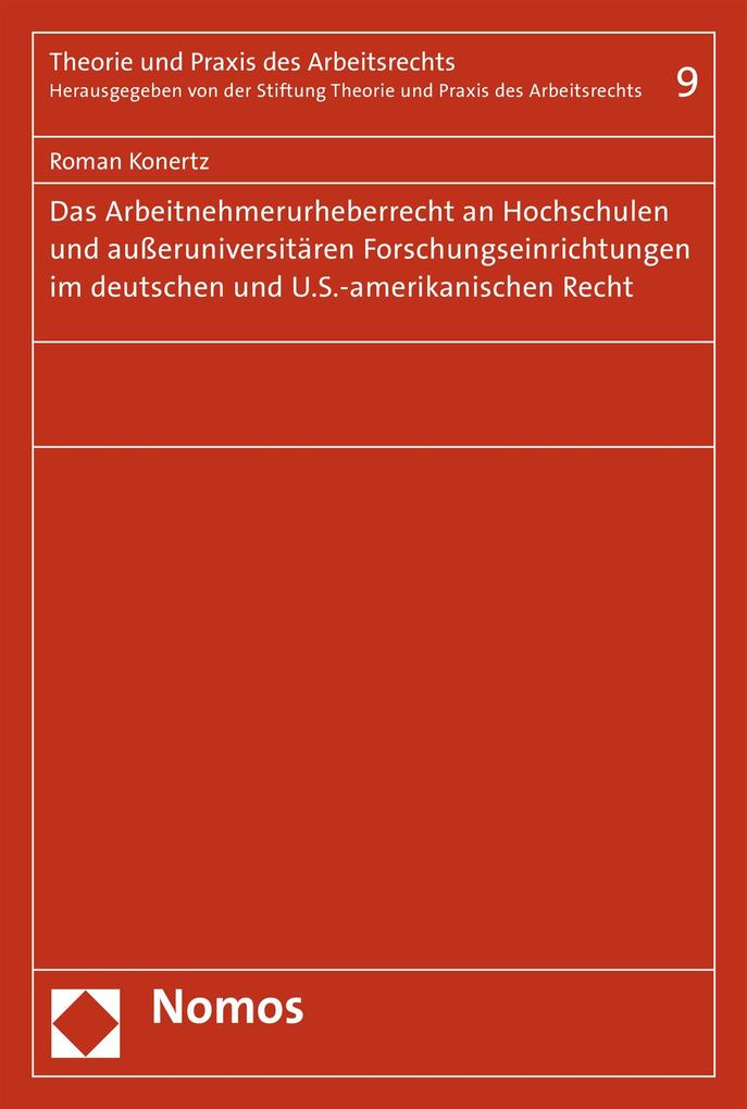 Das Arbeitnehmerurheberrecht an Hochschulen und außeruniversitären Forschungseinrichtungen im deutschen und U.S.-amerikanischen Recht als eBook pdf