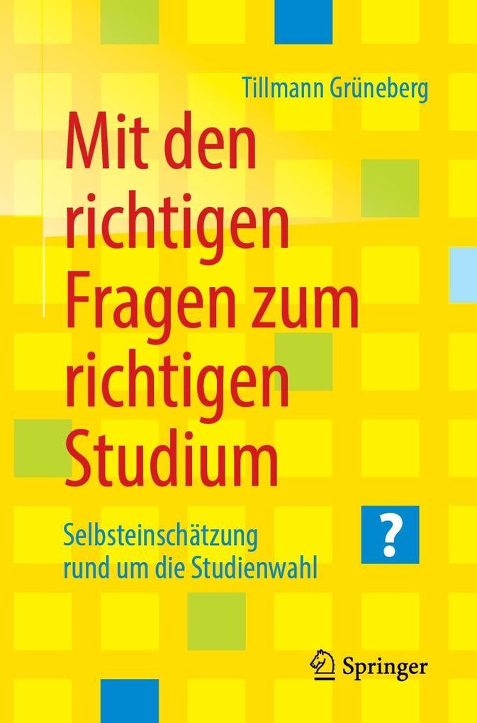 Produktbild: Mit den richtigen Fragen zum richtigen Studium | Tillmann Grüneberg