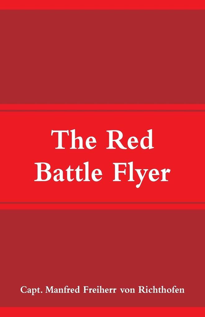 Produktbild: The Red Battle Flyer | Capt. Manfred Freiherr von Richthofen