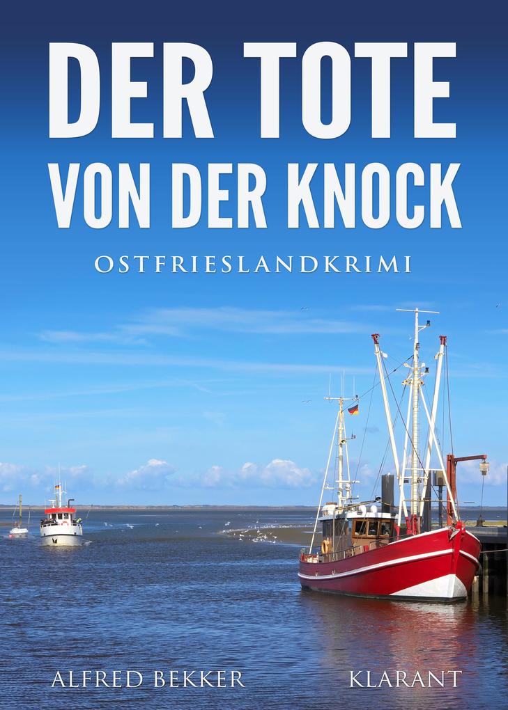 Produktbild: Der Tote von der Knock. Ostfrieslandkrimi | Alfred Bekker