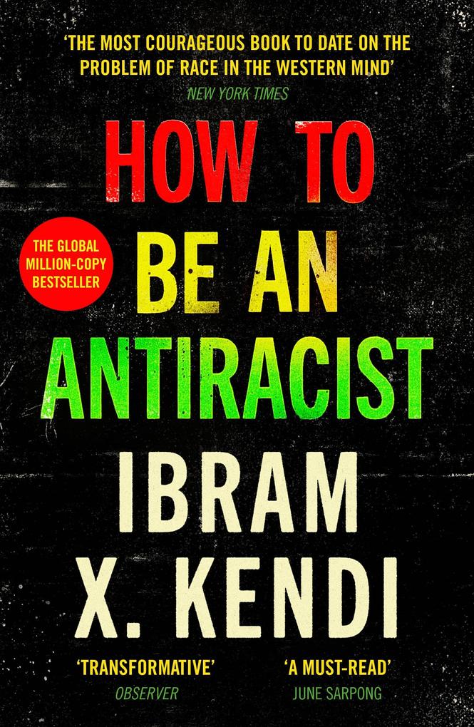 Produktbild: How To Be an Antiracist | Ibram X. Kendi