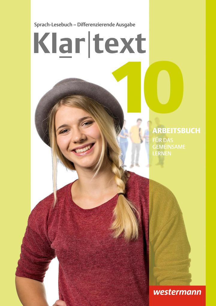 Produktbild: Klartext 10. Arbeitsbuch. Differenzierende allgemeine Ausgabe | Fabian Dilks, Martina Feldhues, Reinhild Föll, Hiltrud Fox, Andrea Heinrichs