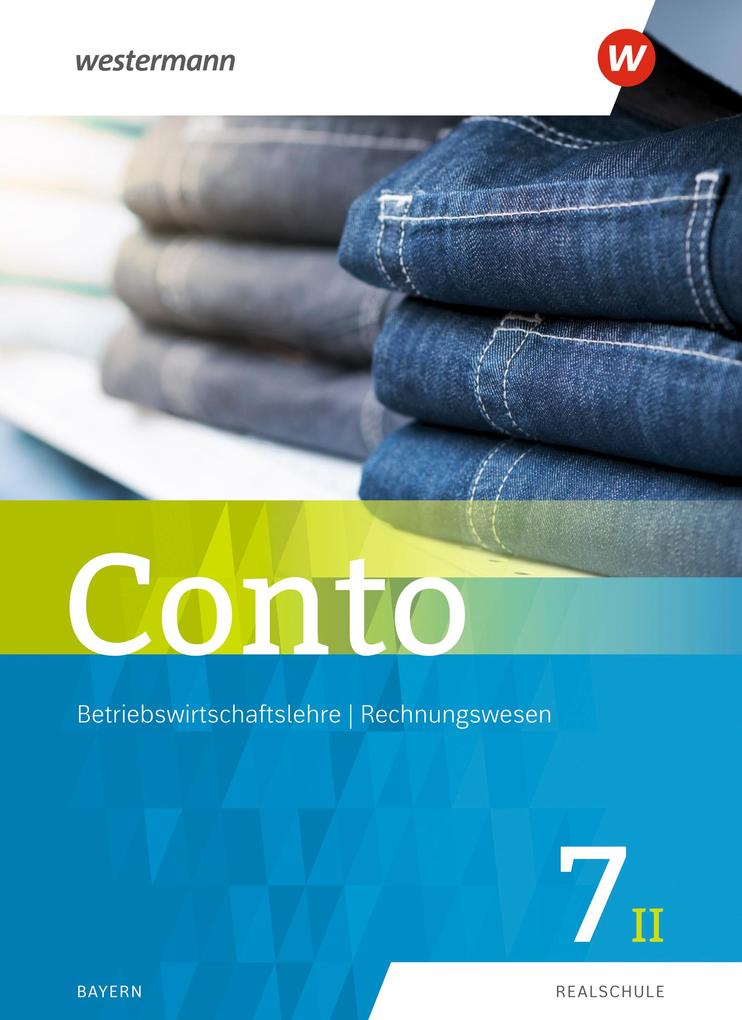 Produktbild: Conto 7II. Schulbuch. Für Realschulen in Bayern | Manfred Jahreis, Sabine Welzenbach, Elke Zahn