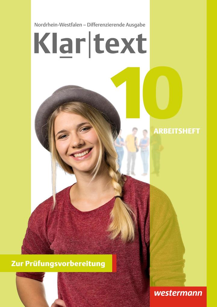 Produktbild: Klartext 10. Arbeitsheft. Differenzierende Ausgabe. Nordrhein-Westfalen | Fabian Dilks, Martina Feldhues, Reinhild Föll, Hiltrud Fox, Andrea Heinrichs