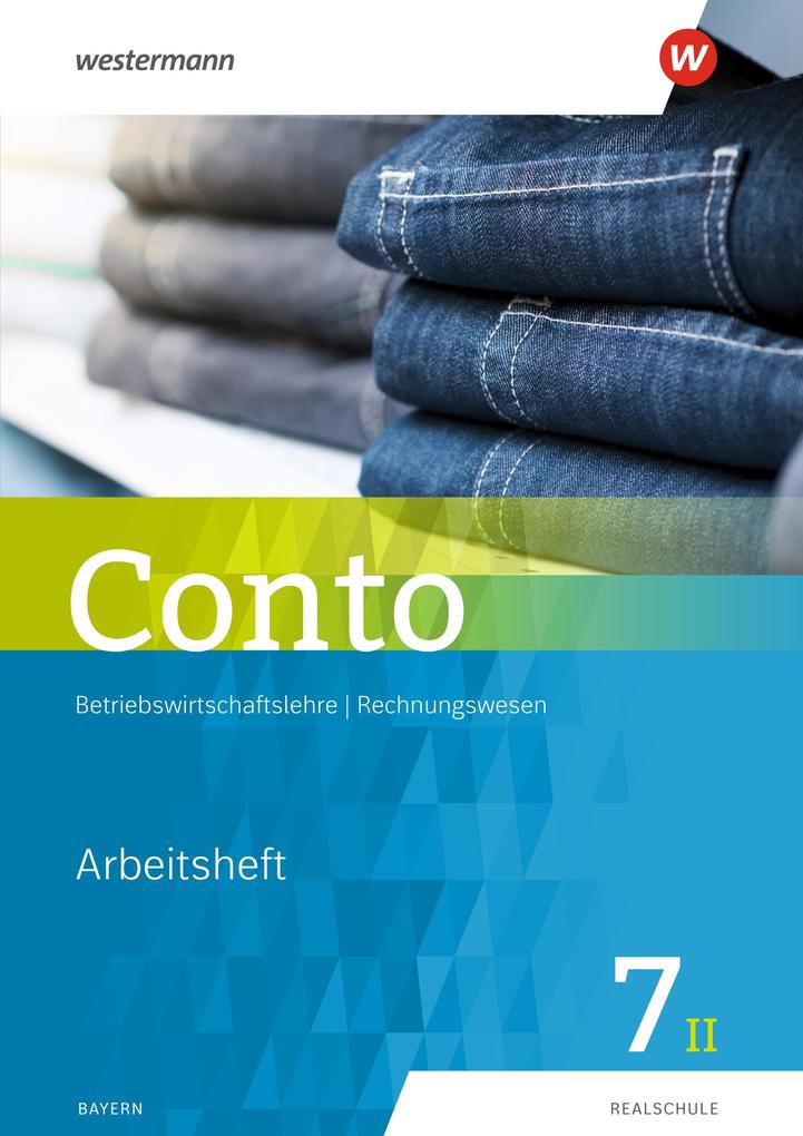 Produktbild: Conto 7II. Arbeitsheft. Für Realschulen in Bayern | Manfred Jahreis, Sabine Welzenbach, Elke Zahn