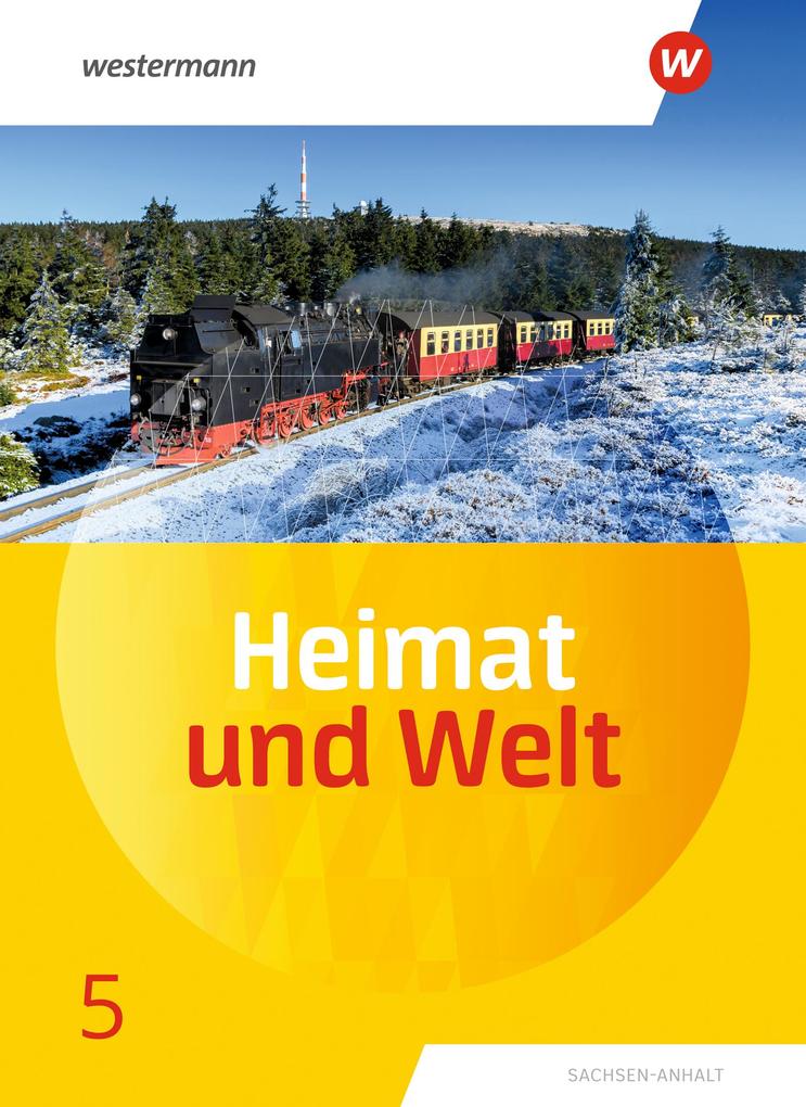 Produktbild: Heimat und Welt 5. Schulbuch. Sachsen-Anhalt | Margit Colditz, Evelyn Dieckmann, Notburga Protze, Ines Schmidt