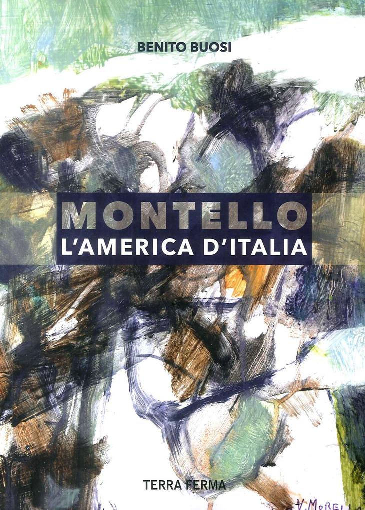Produktbild: Montello, l'America d'Italia | Benito Buosi