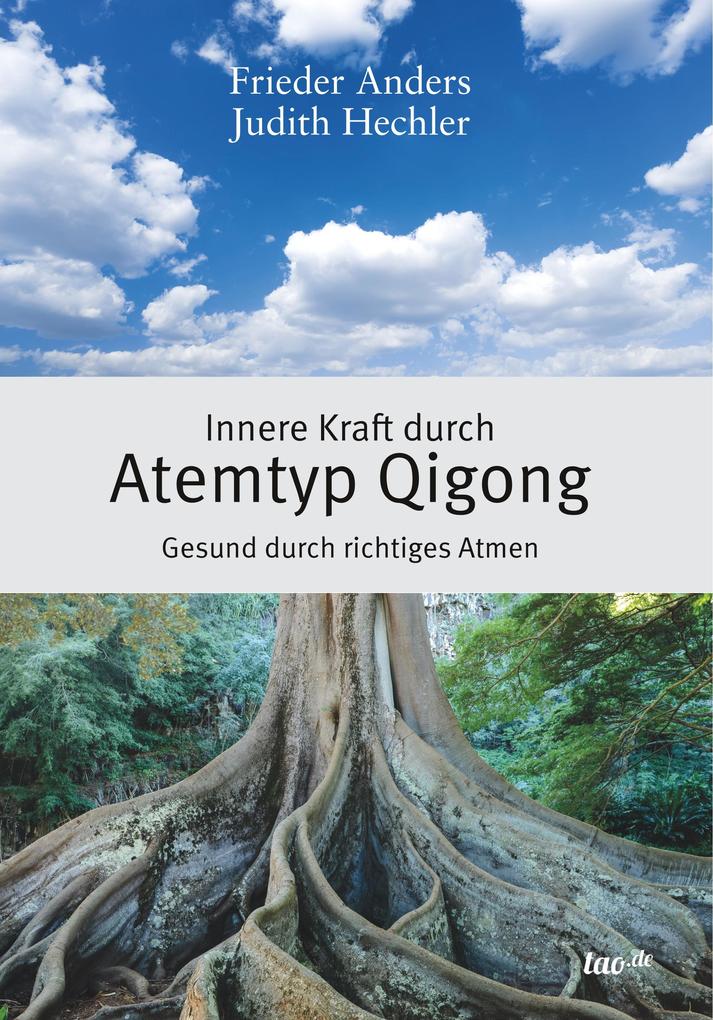 Produktbild: Innere Kraft durch Atemtyp Qigong | Frieder Anders, Judith Hechler